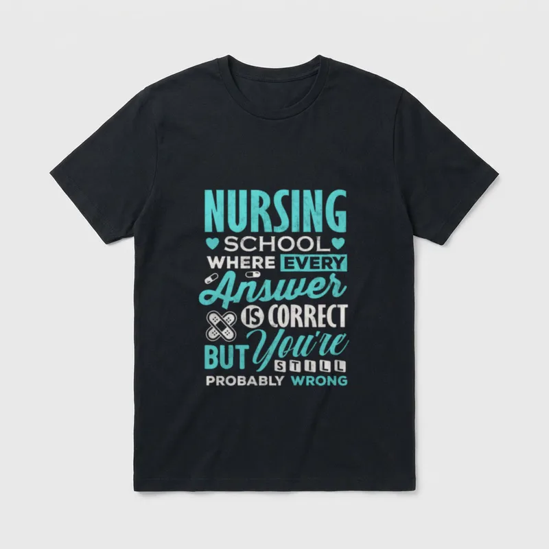 Funny Nursing School Student Nurse T-Shirt – Classic T-Shirt in Black
