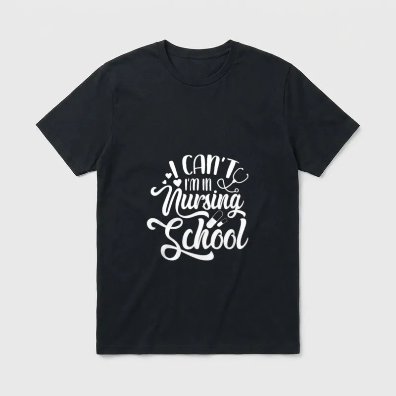 I'm in Nursing School Funny Student T-Shirt – Classic T-Shirt in Black