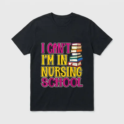 I Cant Im in Nursing School T-Shirt – I CAN'T I'M IN NURSING SCHOOL beside stacked books – Classic T-Shirt in Black