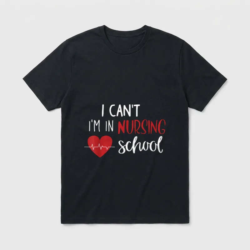 Nursing School I Can T-Shirt – I Can't I'm in Nursing School lettering with heart and pulse line – Classic T-Shirt in Black
