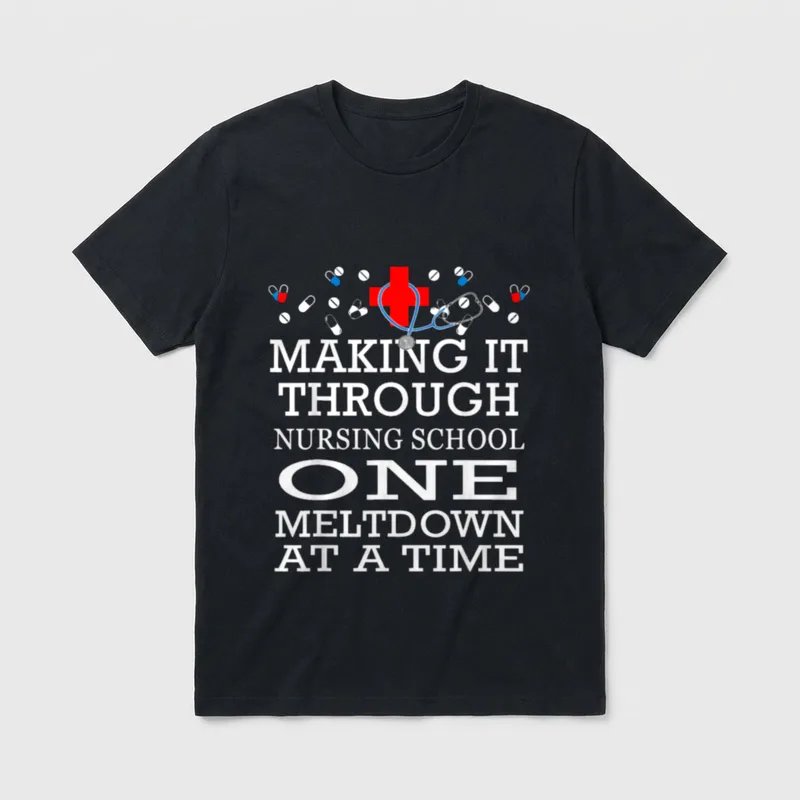 Making It Through Nursing School One T-Shirt – Classic T-Shirt in Black