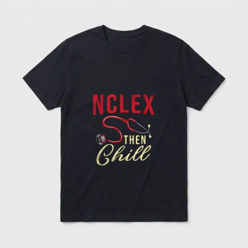 Nclex Then Chill Nursing Student T-Shirt – NCLEX THEN Chill lettering with red stethoscope – Classic T-Shirt in Black