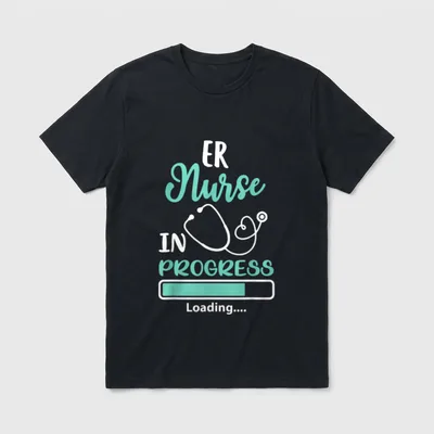 ER Nurse in Progress Loading Training T-Shirt – ER Nurse IN PROGRESS Loading.... with stethoscope – Classic T-Shirt in Black