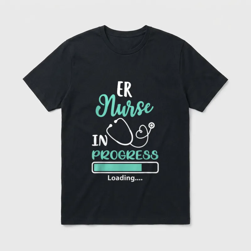 ER Nurse in Progress Loading Training T-Shirt – ER Nurse IN PROGRESS Loading.... with stethoscope – Classic T-Shirt in Black