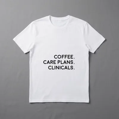Coffee Care Plans Clinicals Nurse Nursing T-Shirt – Classic T-Shirt in Black
