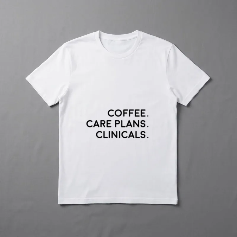 Coffee Care Plans Clinicals Nurse Nursing T-Shirt – Classic T-Shirt in Black