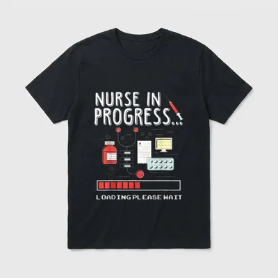 Nurse in Progress Student Perfect T-Shirt – Nurse In Progress... Loading Please Wait – Classic T-Shirt in Black