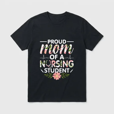 Proud Mom of a Nursing Progress T-Shirt – Classic T-Shirt in Black