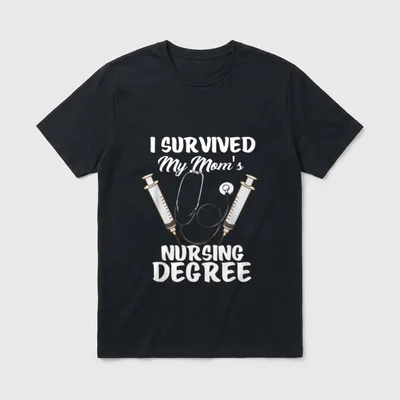 I Survived My Mom's Nursing Still T-Shirt – Stethoscope and syringes with nursing degree text – Classic T-Shirt in Black