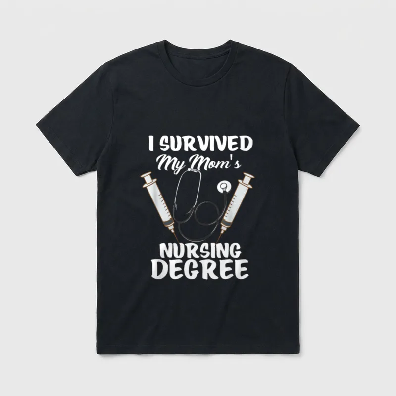 I Survived My Mom's Nursing Still T-Shirt – Stethoscope and syringes with nursing degree text – Classic T-Shirt in Black