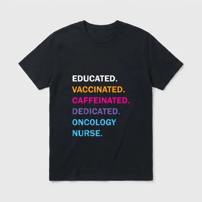 Educated Vaccinated Caffeinated Dedicated Oncology T-Shirt – Classic T-Shirt in Black