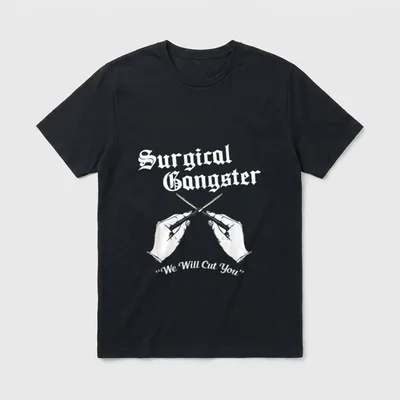 Surgery Technologist Nurse T-Shirt – Surgical Gangster and We Will Cut You – Classic T-Shirt in Black