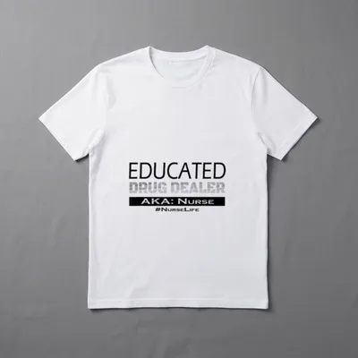 RN or Nurse Student T-Shirt – Educated Drug Dealer AKA Nurse NurseLife typography – Classic T-Shirt in Black