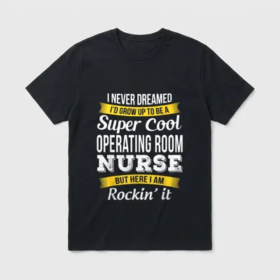 Cool Operating Room Nurse T-Shirt – Operating room nurse quote with yellow banners and white text – Classic T-Shirt in Black