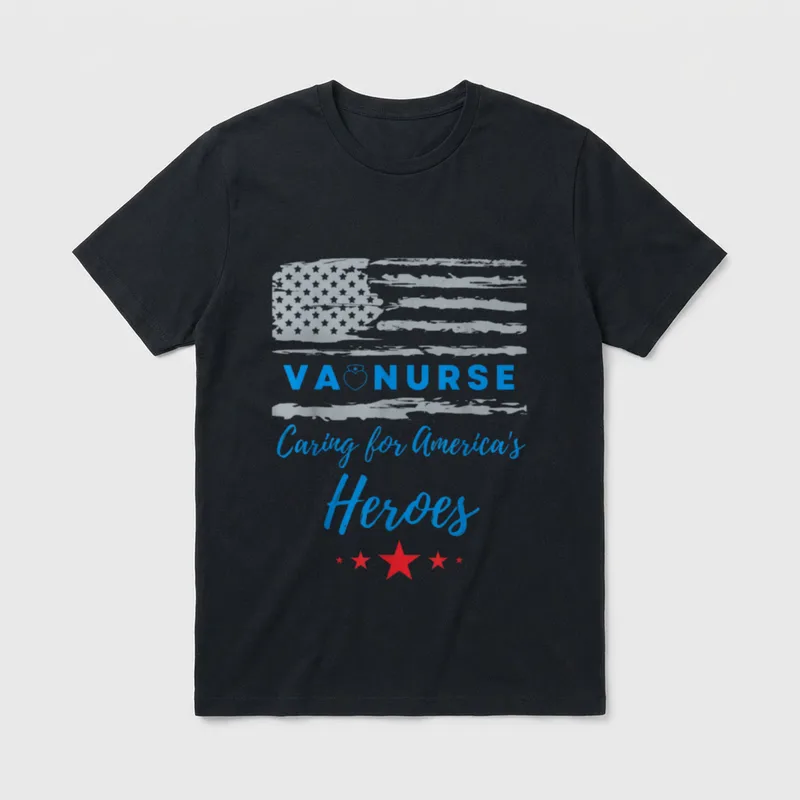 VA Nurse Heroes Serving Patriotic Flag T-Shirt – VA Nurse Caring for America’s Heroes – Classic T-Shirt in Black