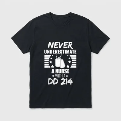 Never Underestimate a Nurse DD 214 T-Shirt – Classic T-Shirt in Black