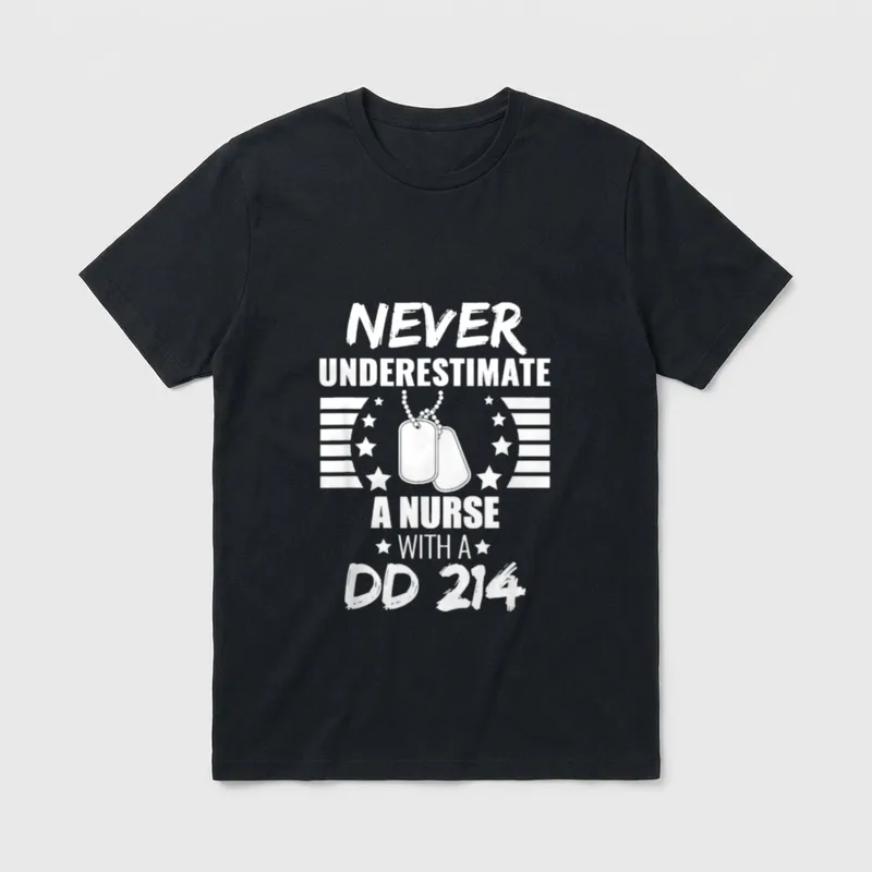 Never Underestimate a Nurse DD 214 T-Shirt – Classic T-Shirt in Black