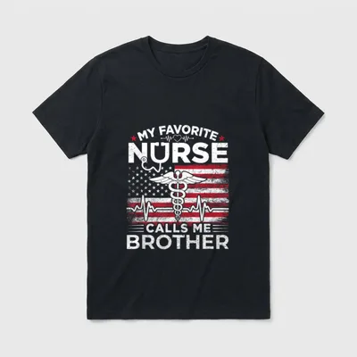 My Favorite Nurse Calls Me Brother T-Shirt – Classic T-Shirt in Black