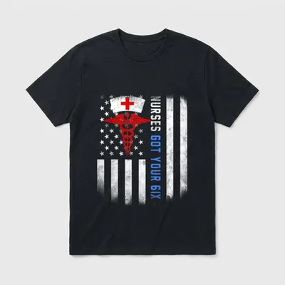 Nurses Got Your Six T-Shirt – Distressed flag, nurse cap, caduceus, and NURSES GOT YOUR 6IX – Classic T-Shirt in Black
