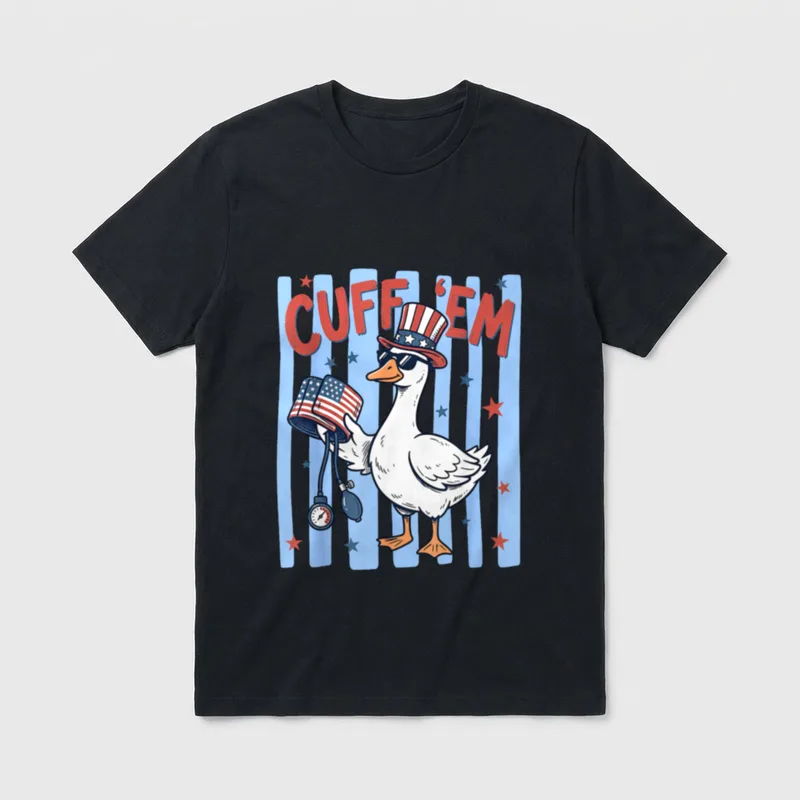 Cuff Em Patriotic Nurse 4th T-Shirt – Cartoon goose in patriotic hat with blood pressure monitor – Classic T-Shirt in Black