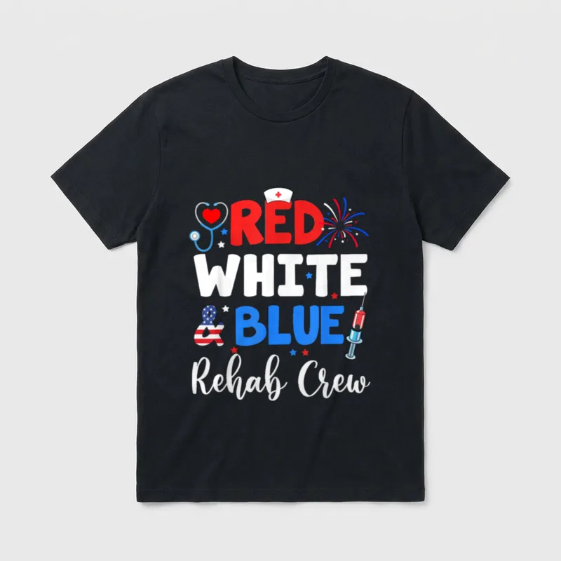 Crew Funny Fourth of July Nurse T-Shirt – RED WHITE & BLUE Rehab Crew lettering – Classic T-Shirt in Black