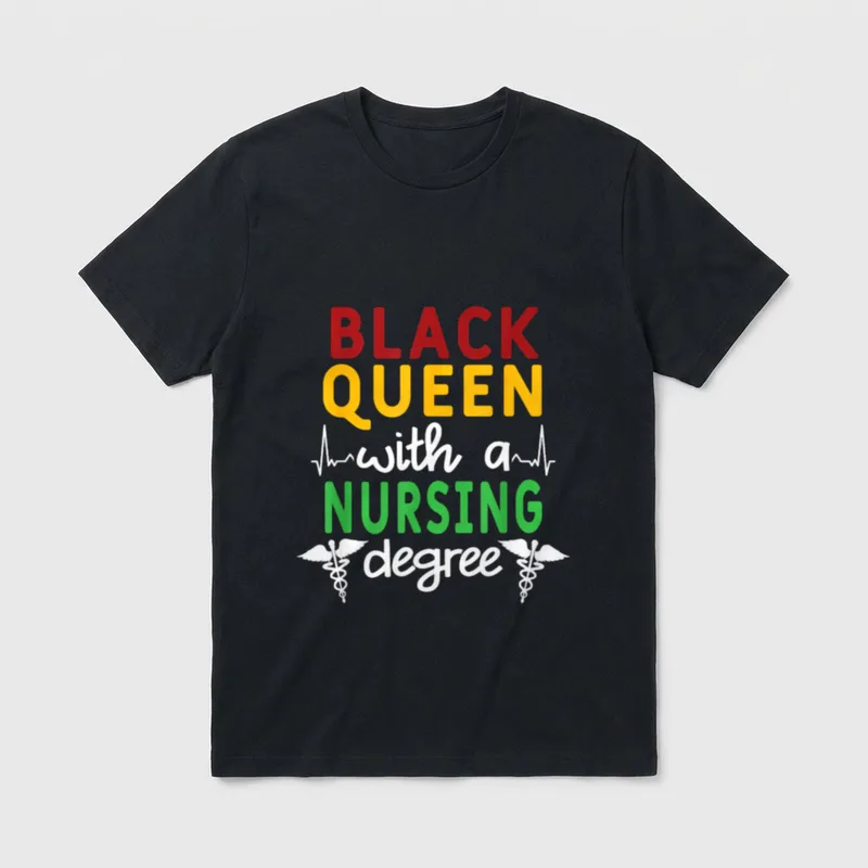Black Queen with a Nursing Degree T-Shirt – Classic T-Shirt in Black