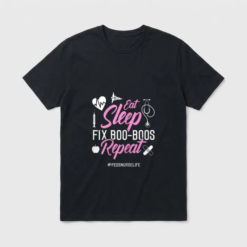 Pediatric Nurse Cute Sweet Funny Peds T-Shirt – Eat Sleep FIX BOO-BOOS Repeat #PEDSNURSELIFE – Classic T-Shirt in Black