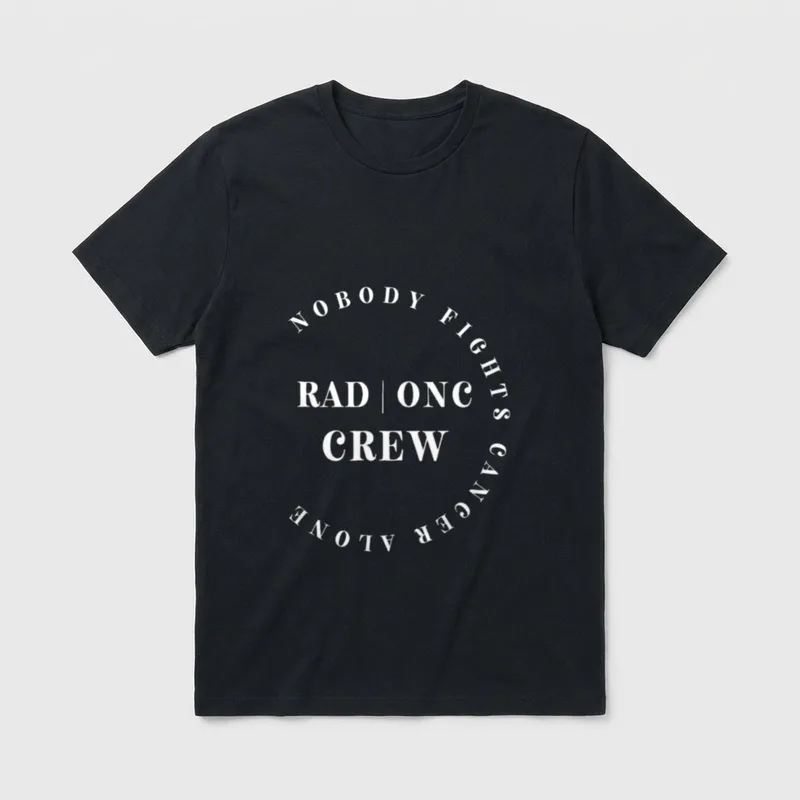 Oncology Radiation Nurse Crew T-Shirt – RAD | ONC CREW with circular NOBODY FIGHTS CANCER ALONE – Classic T-Shirt in Black