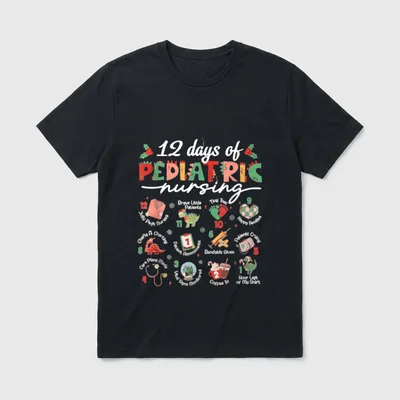12 Days of Pediatric Nursing Peds T-Shirt – Classic T-Shirt in Black
