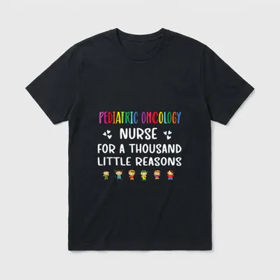 Reasons Pediatric Oncology Nurse Appreciation T-Shirt – Classic T-Shirt in Black