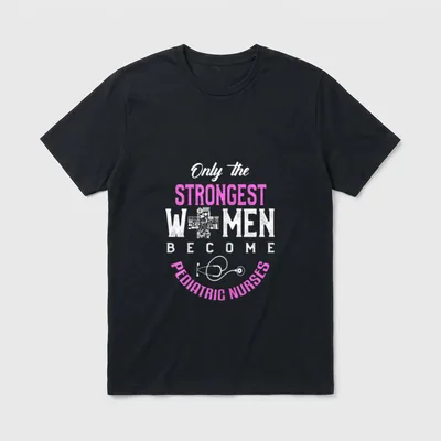 Pediatric Nurse Only the Strongest Peds T-Shirt – Classic T-Shirt in Black