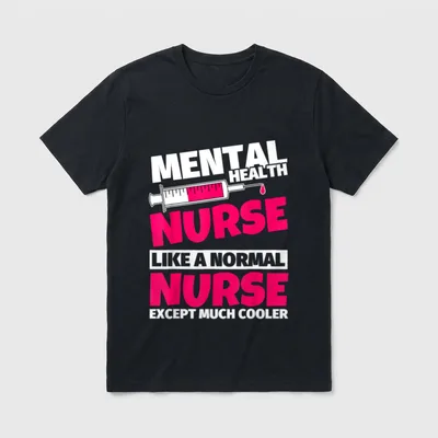 Like a Normal Nurse Cooler T-Shirt – Mental Health Nurse Except Much Cooler text with a syringe – Classic T-Shirt in Black