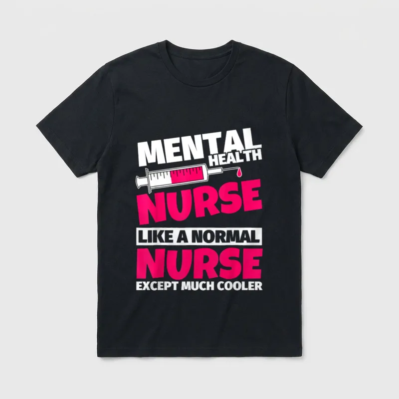Like a Normal Nurse Cooler T-Shirt – Mental Health Nurse Except Much Cooler text with a syringe – Classic T-Shirt in Black