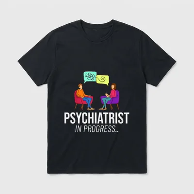 Psychiatrist Doctor Psychiatry Mental Health Nurse T-Shirt – PSYCHIATRIST IN PROGRESS – Classic T-Shirt in Black