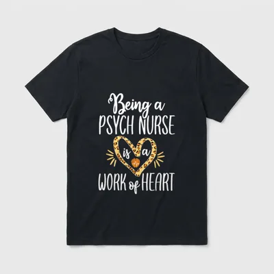Work of Heart Leopard Psych Nurse T-Shirt – Being a PSYCH NURSE is a WORK of HEART – Classic T-Shirt in Black