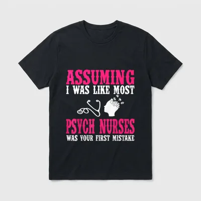 Psych Nurse Funny Best Psychiatric Nurses T-Shirt – Classic T-Shirt in Black