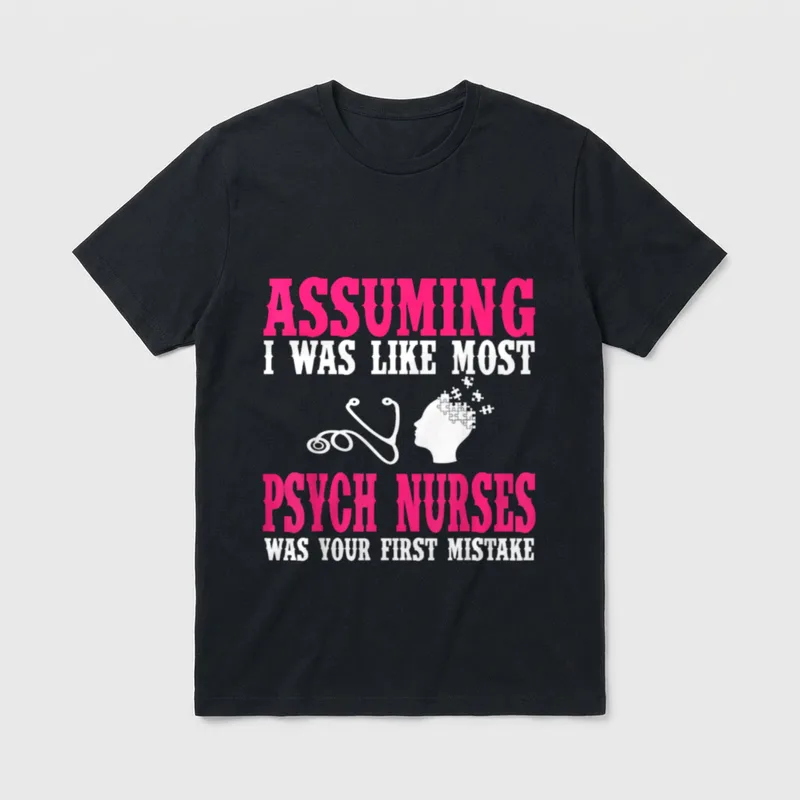 Psych Nurse Funny Best Psychiatric Nurses T-Shirt – Classic T-Shirt in Black