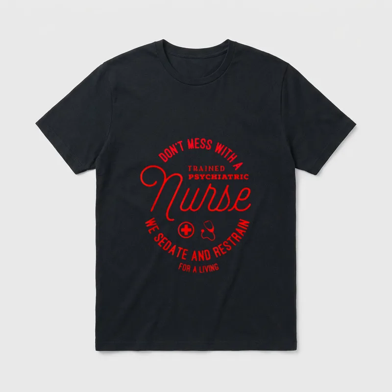 Psychiatric Nurse Don't T-Shirt – Classic T-Shirt in Black