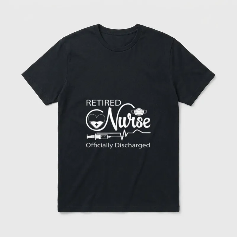Retired Nurse Officially Discharged Retirement Party T-Shirt – Classic T-Shirt in Black