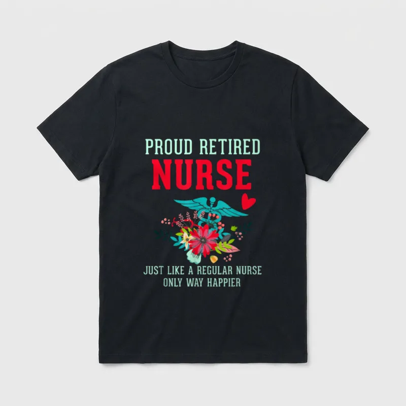 Retirement Nurse Just Like Regular Only T-Shirt – Classic T-Shirt in Black