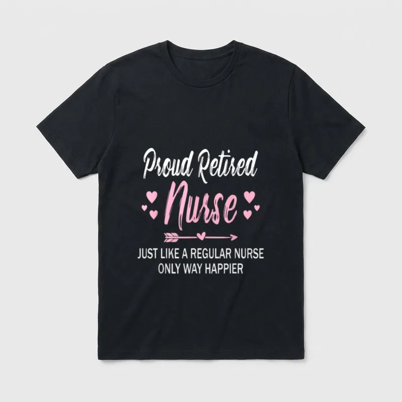 Funny Retirement Nurse for Mom T-Shirt – Classic T-Shirt in Black
