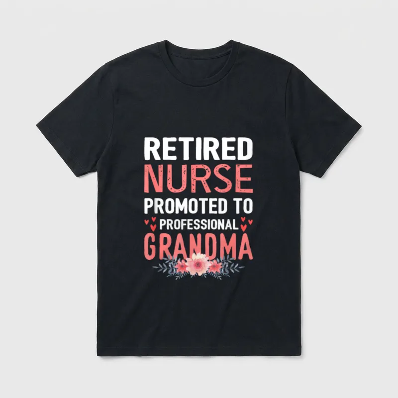 Retired Nurse Promoted to Professional Grandma T-Shirt – Classic T-Shirt in Black