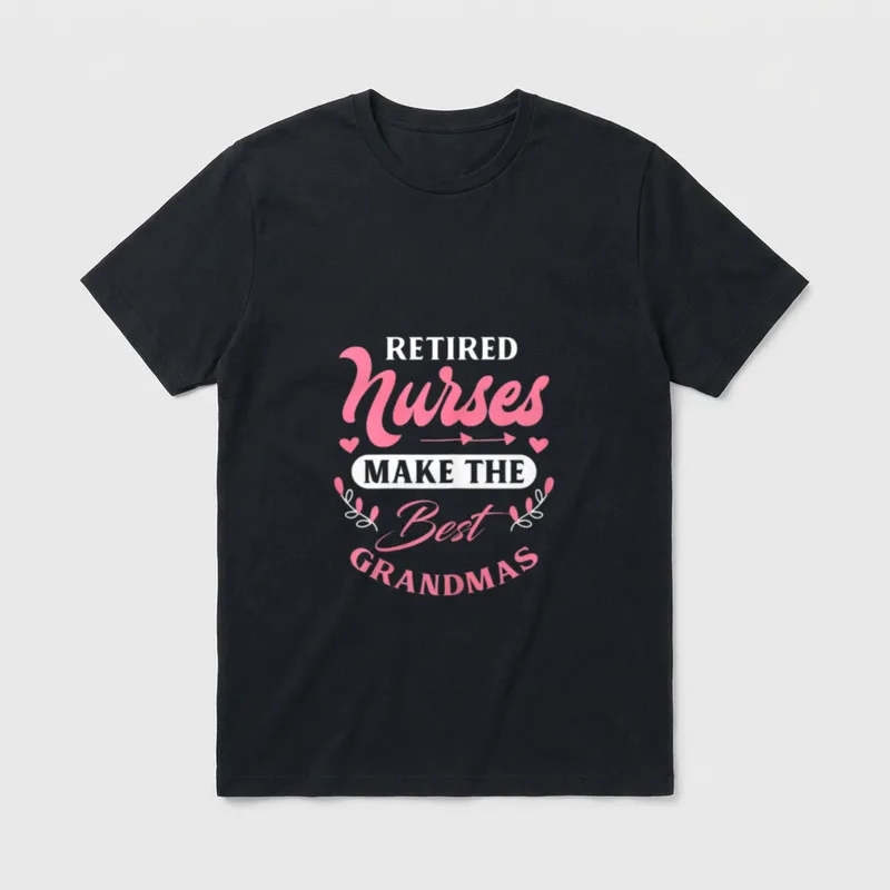 Retired Nurses Make the Best Retirement T-Shirt – Classic T-Shirt in Black