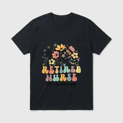 Retired Nurse Retirement Officially Discharged T-Shirt – Classic T-Shirt in Black