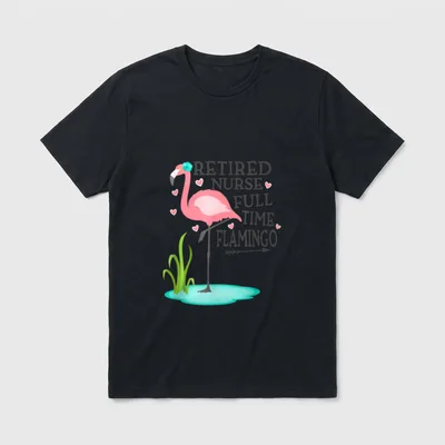 Retired Nurse Full Time Flamingo T-Shirt – RETIRED NURSE FULL TIME FLAMINGO – Classic T-Shirt in Black