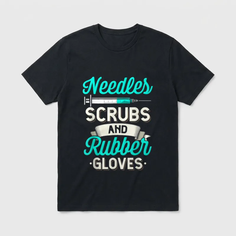 Needles Scrubs Rubber Gloves Funny RN T-Shirt – Needles SCRUBS AND Rubber GLOVES text with syringe – Classic T-Shirt in Black