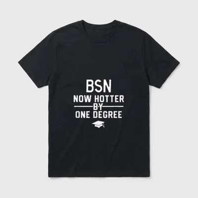 Funny BSN Nurse Graduation T-Shirt – BSN Now Hotter By One Degree text with mortarboard cap – Classic T-Shirt in Black