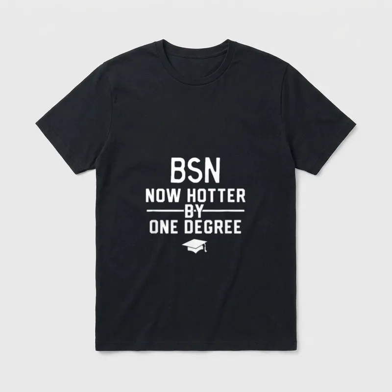 Funny BSN Nurse Graduation T-Shirt – BSN Now Hotter By One Degree text with mortarboard cap – Classic T-Shirt in Black