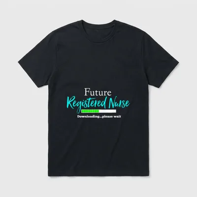 Future Registered Nurse Downloading Please Wait T-Shirt – Classic T-Shirt in Black