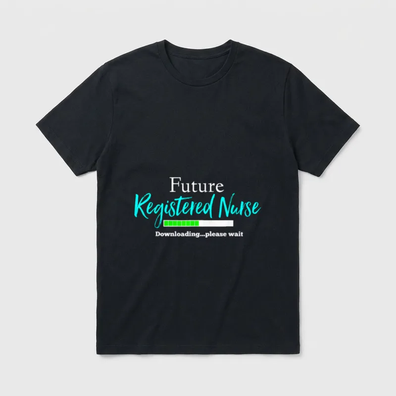 Future Registered Nurse Downloading Please Wait T-Shirt – Classic T-Shirt in Black